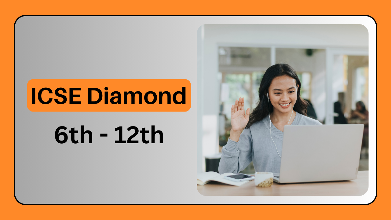 ICSE Diamond 6th – 12th